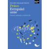 Právo Evropské unie - Ondrej Hamuľák, Michal Petr, Václav Stehlík