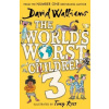 The World's Worst Children 3 - Walliams David