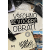 Všechno se v dobré obrátí - Adam Suchý