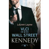Vlci z Wall Street 3 - Kennedy - Layne Lauren