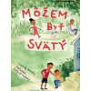 Môžem byť svätý - Lisa M. Hendey