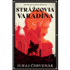 Strážcovia Varadína (nové vydanie) [Červenák Jura] (Dobrodružstvá kapitána Báthoryho 1)