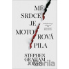 Mé srdce je motorová pila - Stephen Graham Jones