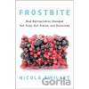 Frostbite - Nicola Twilley