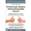 Hasegawa Jošija: Stimulace mozku procvičováním palců (proč procvičování všech ruky, a zejména palce, pozitivně stimuluje mozek a ovlivňuje jeho mentální kapacitu; jednoduché pohyby, stačí minuta denně