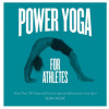 Power Yoga for Athletes