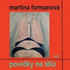 Povídky na tělo - CDmp3 - Formanová Martina