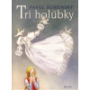 Tri holúbky - Pavol Dobšinský