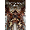 Nejvýznamnější varhany České republiky
