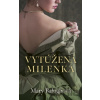 Vytúžená milenka - Mary Balogh