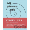 Vysoká hra – mýtus nenávratného - Jakub Hlaváček (editor), Miloslav Topinka (editor)