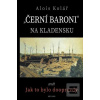 Černí baroni na Kladensk… (Alois Kolář)