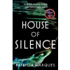 House of Silence - Patricia Marques