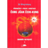 Ming-Tchang Su: Čung Juan Čchi-kung - Sborník retreatů 1 (Když člověk necvičí, nachází se v malém koloběhu: rodí se, žije, umírá. V dalším životě si nepamatuje, kým byl. Když cvičí, ví kdo je a co pot