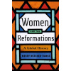 Women and the Reformations – A Global History