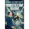 Domesticating Dragons - Dan Koboldt