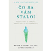 Čo sa vám stalo? - Perry Bruce D., Winfrey Oprah