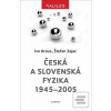 Česká a slovenská fyzika 1945–20… (Ivo Kraus)