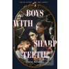 Boys With Sharp Teeth (Jenni Howell)