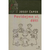 Povídejme si, děti - Josef Čapek