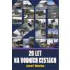 Dvacet let na vodních cestách - Josef Blecha