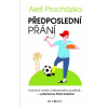 Předposlední přání - Procházka Aleš