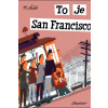 To je San Francisco - Šašek Miroslav