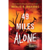 49 Miles Alone (Natalie D. Richards)