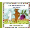 O pejskovi a kočičce Jak zahradničili - Uhlířová Jana