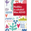 Nedělám to schválně! Mám ADHD (Fintan O’Regan)