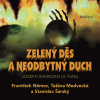 Joseph Sheridan Le Fanu: Zelený děs a Neodbytný duch