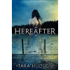 Hereafter - Tara Hudson