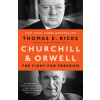 Churchill and Orwell The Fight for Freedom - Thomas E Ricks