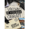 Všechno se v dobré obrátí