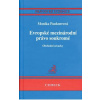 Evropské mezinárodní právo soukromé - Monika Pauknerová