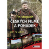 Po stopách českých filmů a pohádek - Radek Laudin