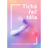 Tichá řeč těla - Jak číst myšlenky a pocity jiných lidí - Thorsten Havener