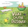 Veľká chutná dážďovka - Katarína Macurová