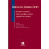 Přehled judikatury. Soudní ochrana člena spolku, církve a politické strany (Jana Bílková, Ludvík David, Martina Podivínová)