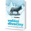 Volání divočiny - Stopami minulých životů - Jack London