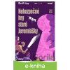 E-kniha Nebezpečné hry staré Jeremiášky - Jaroslav Foglar