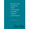Národnostné a kultúrne vzťahy v Slovenskej republike - dejiny a prítomnosť - Matica slovenská