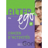 Alter Ego 2 - Cahier d'activités - Annie Berthet