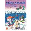 Zima - Micka a Maxík idú do školy PZ - Jaroslava Balleková Švárová, Markéta Kovaříková