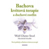 Bachova květová terapie a duchové rostlin - Storl Wolf-Dieter