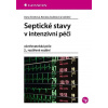 Septické stavy v intenzivní péči - Streitová Dana , Zoubková Renáta