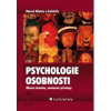 Psychologie osobnosti hlavní témata současné přístupy - Blatný Marek a kolektiv