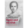 Raději smrt než hřích - Příběh Anky Kole - Rusiňáková Magdaléna
