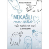 Nekašli na sebe - Tvůj parťák na cestě emocemi