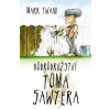 Dobrodružství Toma Sawyera - Mark Twain